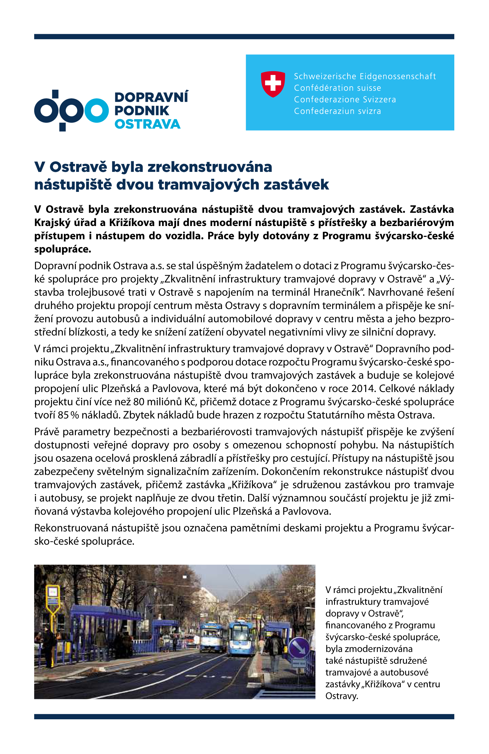V Ostravě byla zrekonstruována nástupiště dvou tramvajových zastávek - Zdroj: Lidové noviny, 20.12.2013